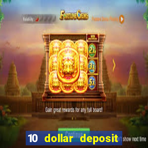 10 dollar deposit online casino usa