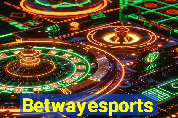 Betwayesports