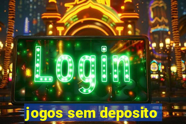 jogos sem deposito