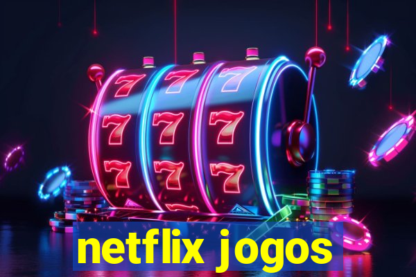 netflix jogos