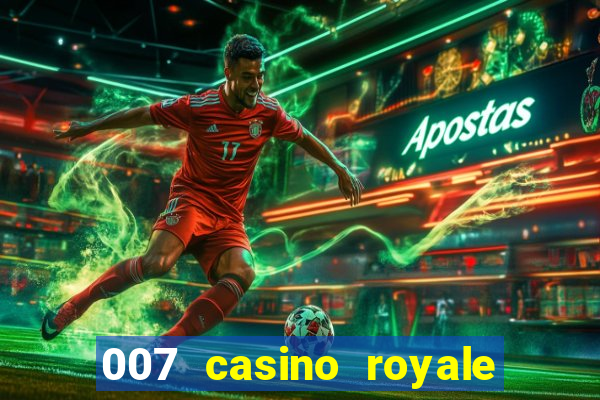 007 casino royale filme dublado