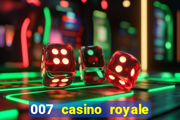 007 casino royale filme dublado