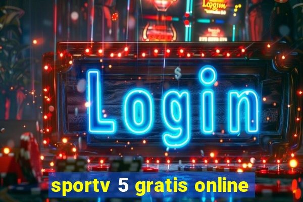 sportv 5 gratis online