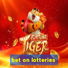 bet on lotteries