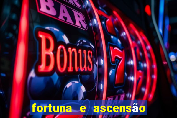 fortuna e ascensão pdf grátis