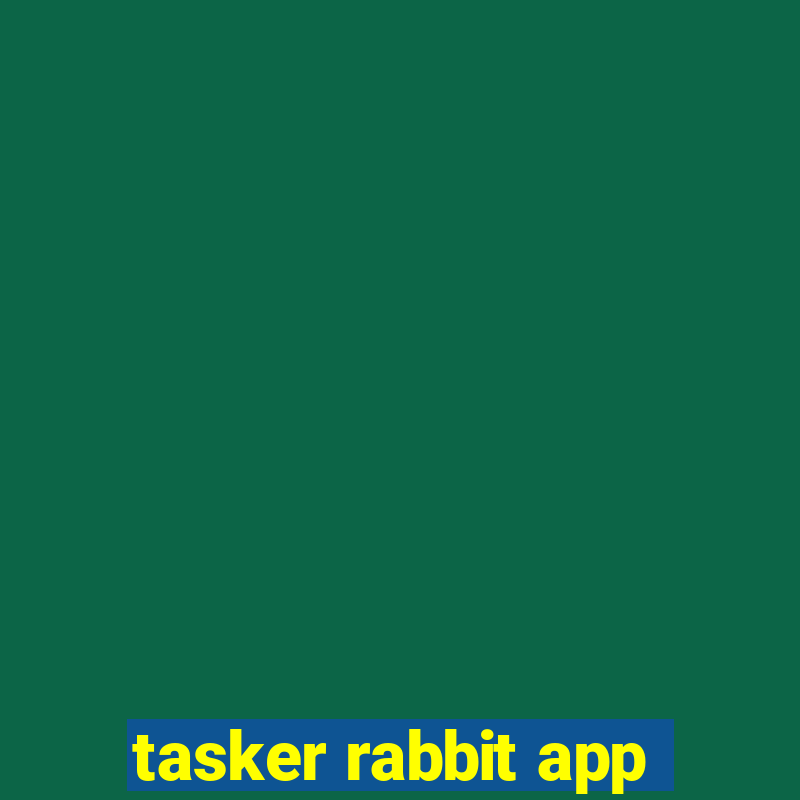 tasker rabbit app