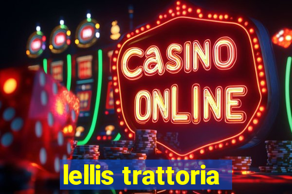 lellis trattoria