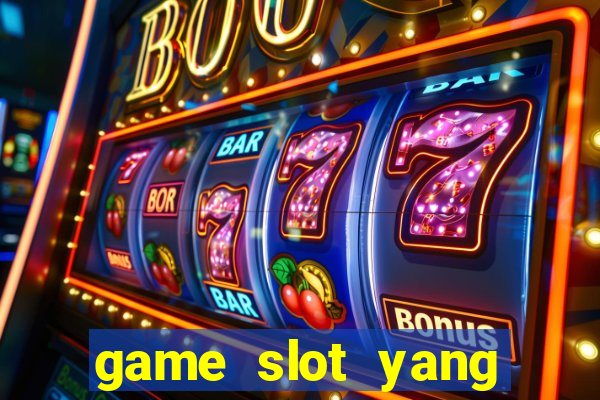 game slot yang gacor hari ini