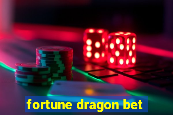 fortune dragon bet