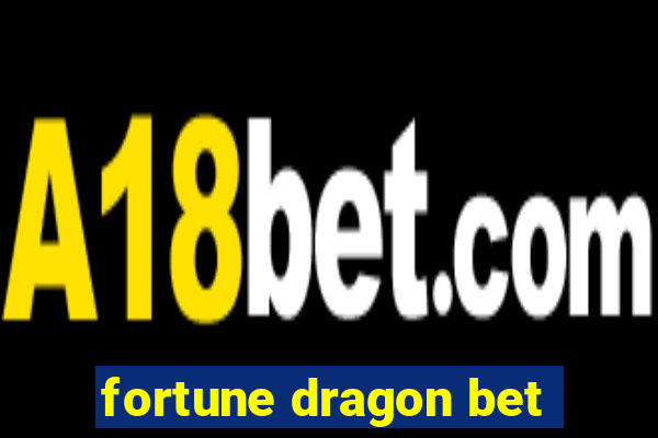 fortune dragon bet