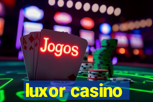 luxor casino