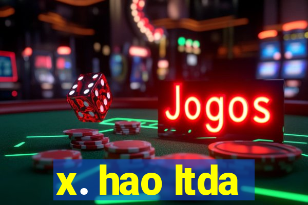 x. hao ltda