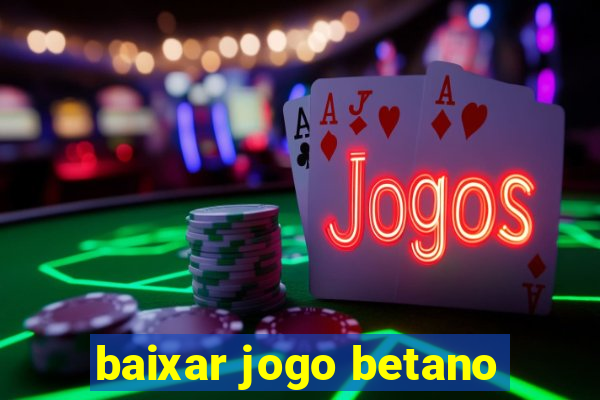 baixar jogo betano