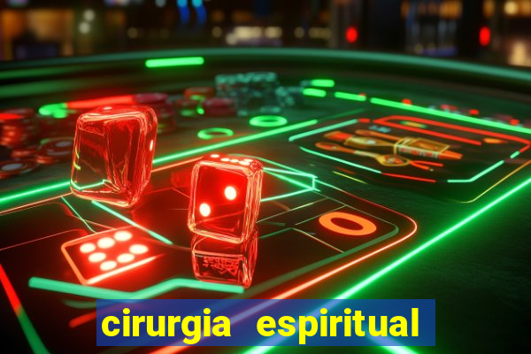 cirurgia espiritual marlon santos