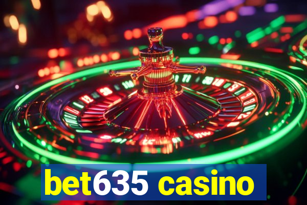 bet635 casino