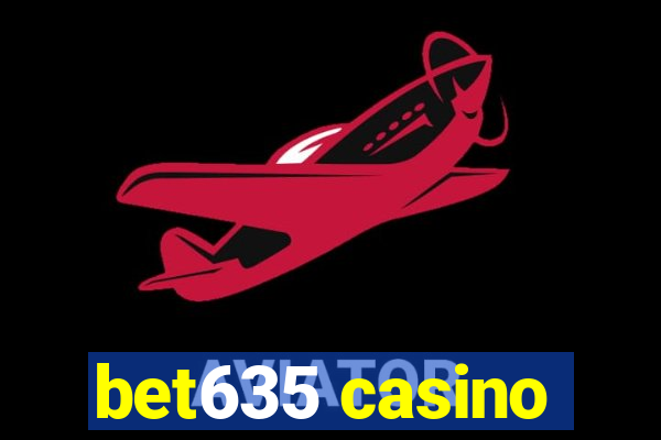 bet635 casino