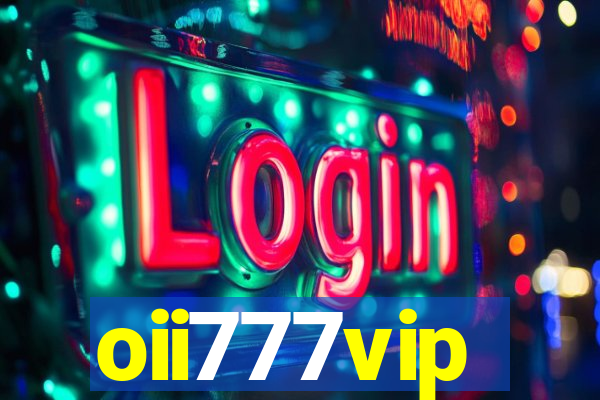 oii777vip