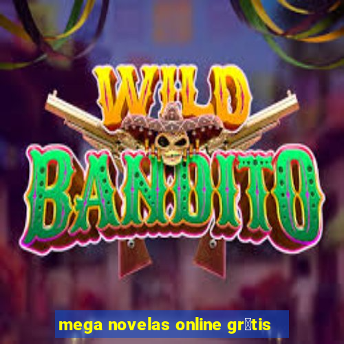 mega novelas online gr谩tis