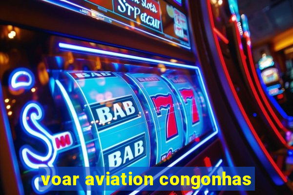 voar aviation congonhas