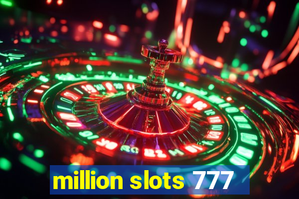 million slots 777