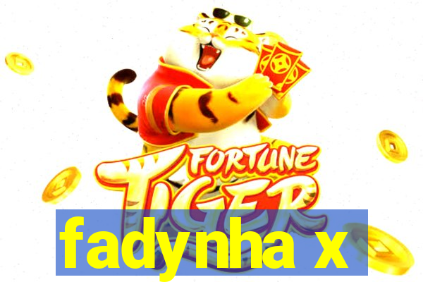 fadynha x