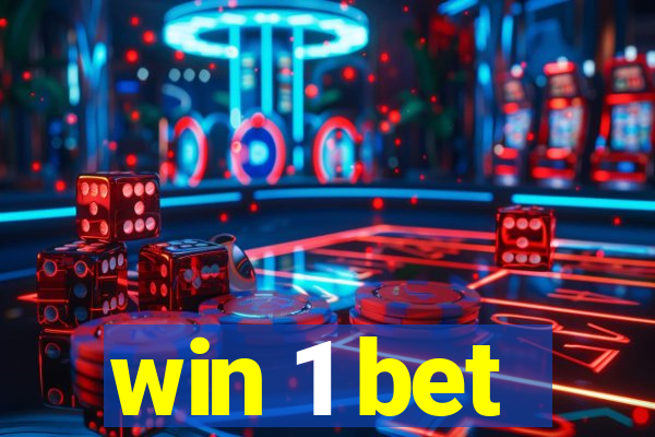 win 1 bet