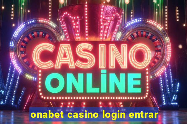 onabet casino login entrar