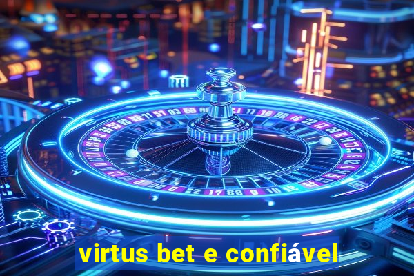 virtus bet e confiável