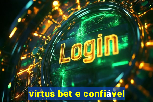 virtus bet e confiável