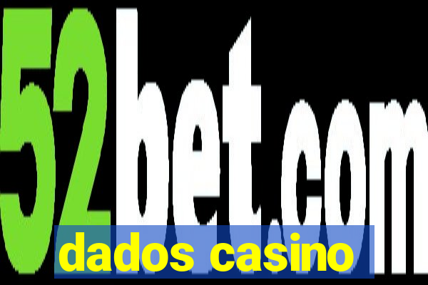 dados casino