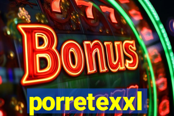 porretexxl