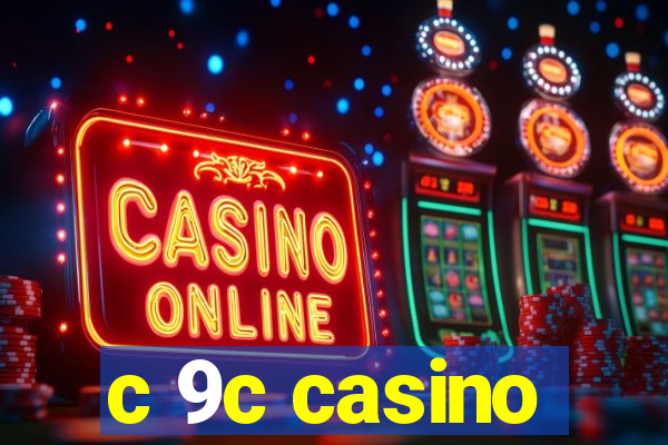 c 9c casino