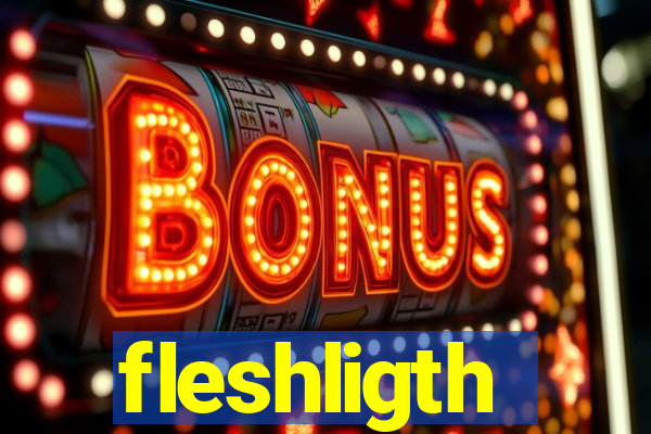 fleshligth