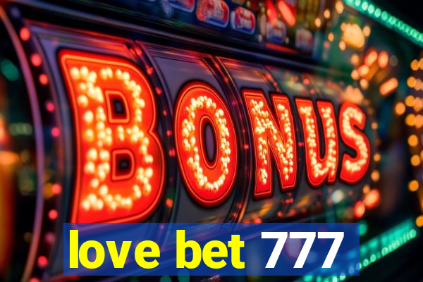 love bet 777