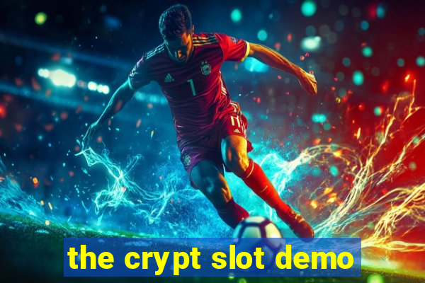 the crypt slot demo