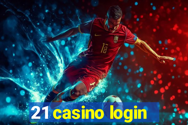 21 casino login