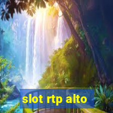 slot rtp alto