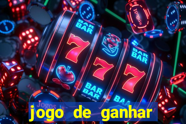 jogo de ganhar dinheiro slot