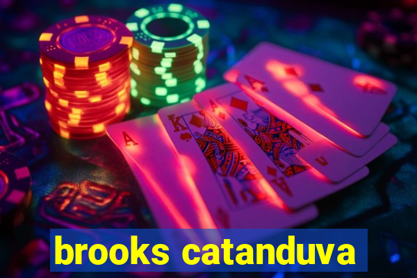 brooks catanduva