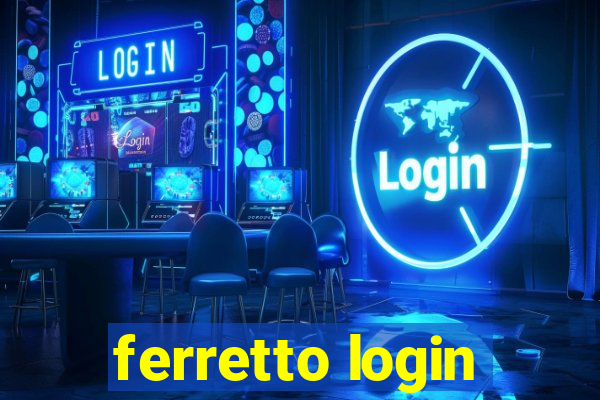 ferretto login