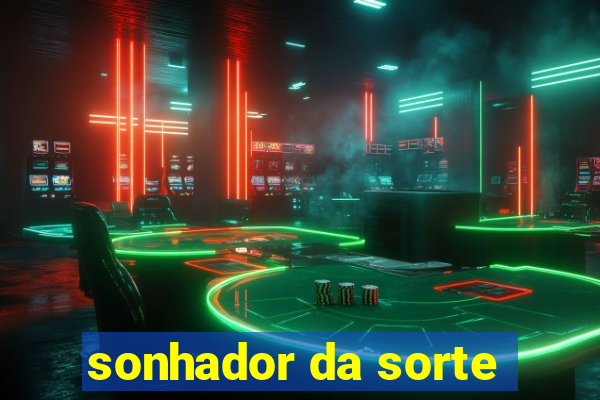 sonhador da sorte