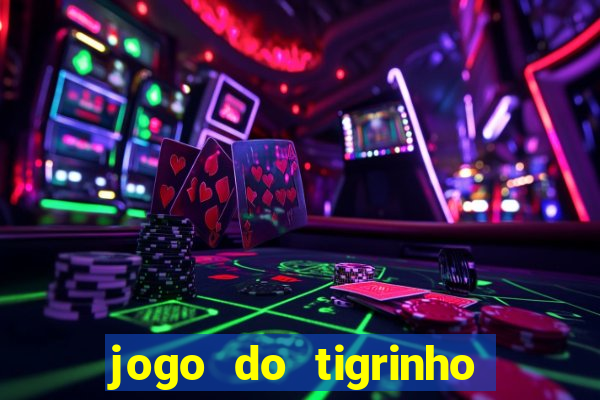 jogo do tigrinho que ja vem com bonus