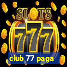 club 77 paga