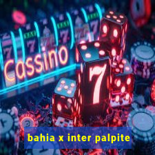 bahia x inter palpite