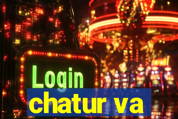 chatur va