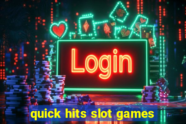 quick hits slot games