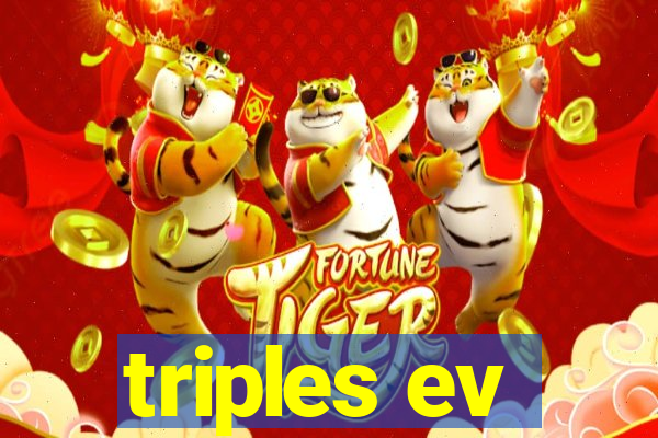 triples ev