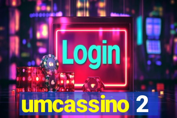 umcassino 2