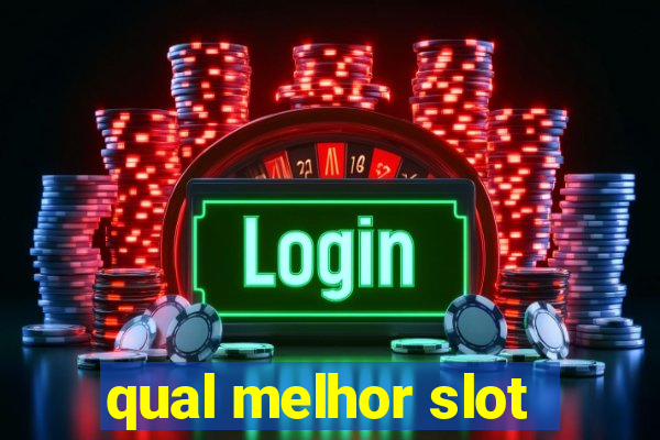 qual melhor slot