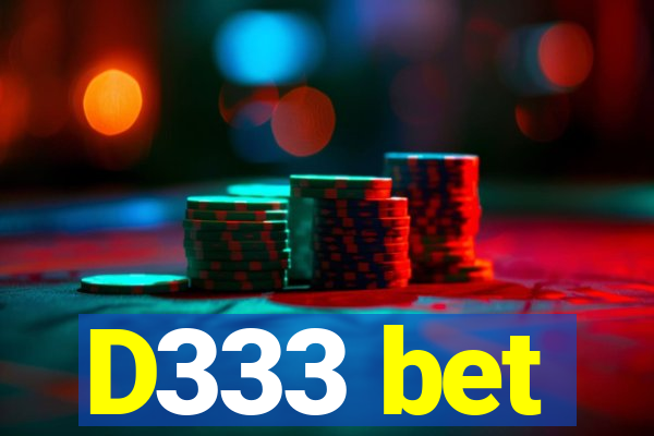 D333 bet